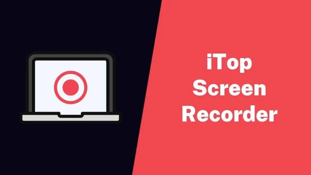 iTop Screen Recorder Crack + Activation Key Download for Windows